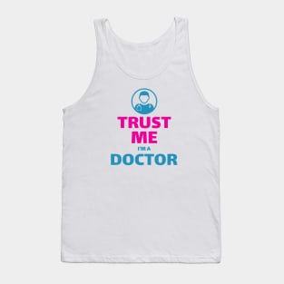 Trust me I'm a doctor Tank Top